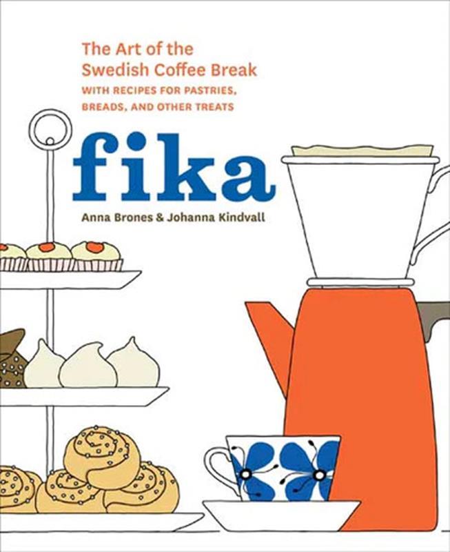 Fika The Art of the Swedish Coffee Break,EBK499